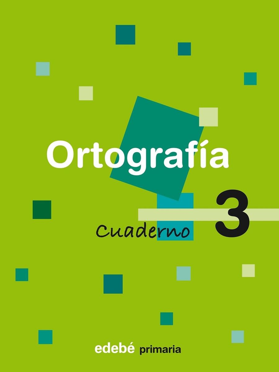 ORTOGRAFIA CUADERNO 3 | 9788423683307 | EDEBÉ, OBRA COLECTIVA | Llibreria Drac - Llibreria d'Olot | Comprar llibres en català i castellà online