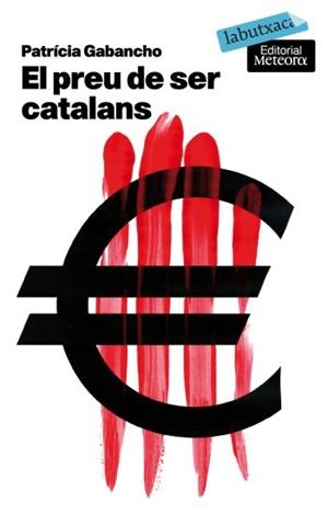 PREU DE SER CATALANS, EL LABUTXACA | 9788496863835 | GABANCHO, PATRÍCIA | Llibreria Drac - Llibreria d'Olot | Comprar llibres en català i castellà online