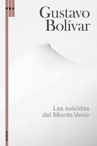 SUICIDAS DE MONTE VENIR, LOS | 9788498671889 | BOLIVAR, GUSTAVO | Llibreria Drac - Llibreria d'Olot | Comprar llibres en català i castellà online