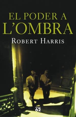 PODER A L´OMBRA, EL | 9788429761139 | HARRIS, ROBERT | Llibreria Drac - Llibreria d'Olot | Comprar llibres en català i castellà online