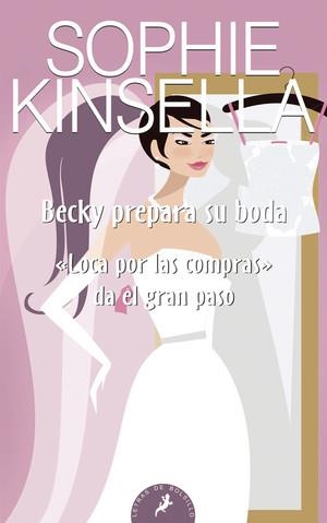 BECKY PREPARA SU BODA | 9788498381726 | KINSELLA, SOPHIE | Llibreria Drac - Llibreria d'Olot | Comprar llibres en català i castellà online