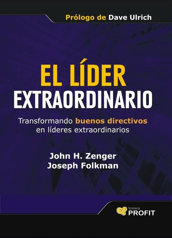 LIDER EXTRAORDINARIO, EL | 9788496998780 | ZENGER, JOHN H.; FOLKMAN, JOSEPH | Llibreria Drac - Llibreria d'Olot | Comprar llibres en català i castellà online