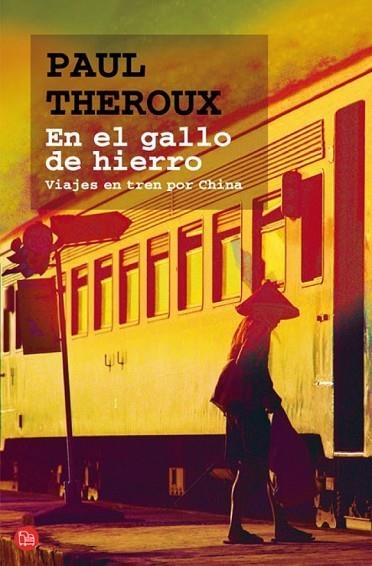 EN EL GALLO DE HIERRO | 9788466321990 | THEROUX, PAUL | Llibreria Drac - Librería de Olot | Comprar libros en catalán y castellano online