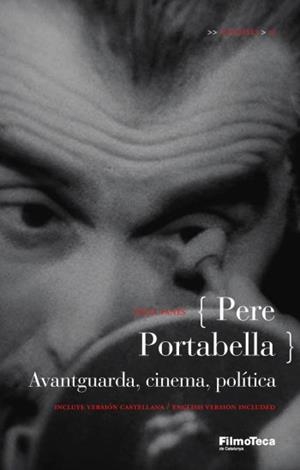 PERE PORTABELLA AVANTGUARDA, CINEMA, POLITICA | 9788498090468 | FANÉS, FÉLIX | Llibreria Drac - Llibreria d'Olot | Comprar llibres en català i castellà online