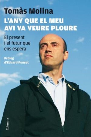 ANY QUE EL MEU AVI VA VEURE PLOURE | 9788466409353 | MOLINA, TOMÀS | Llibreria Drac - Llibreria d'Olot | Comprar llibres en català i castellà online