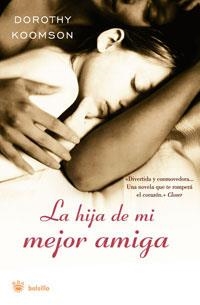 HIJA DE MI MEJOR AMIGA, LA | 9788498672442 | KOOMSON, DOROTHY | Llibreria Drac - Llibreria d'Olot | Comprar llibres en català i castellà online