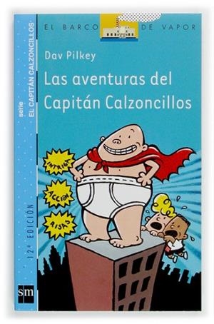 AVENTURAS DEL CAPITAN CALZONCILLOS, LAS | 9788434887152 | PILKEY, DAV | Llibreria Drac - Llibreria d'Olot | Comprar llibres en català i castellà online