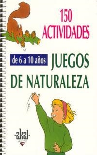 JUEGOS DE NATURALEZA (150 ACTIVIDADES) | 9788446011552 | AA.VV. | Llibreria Drac - Llibreria d'Olot | Comprar llibres en català i castellà online