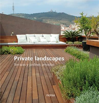 PRIVATE DANDSCAPES, TERRAZAS Y JARDINES PRIVADOS | 9788496823648 | Llibreria Drac - Llibreria d'Olot | Comprar llibres en català i castellà online