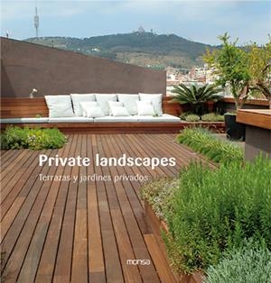 PRIVATE DANDSCAPES, TERRAZAS Y JARDINES PRIVADOS | 9788496823648 | Llibreria Drac - Llibreria d'Olot | Comprar llibres en català i castellà online