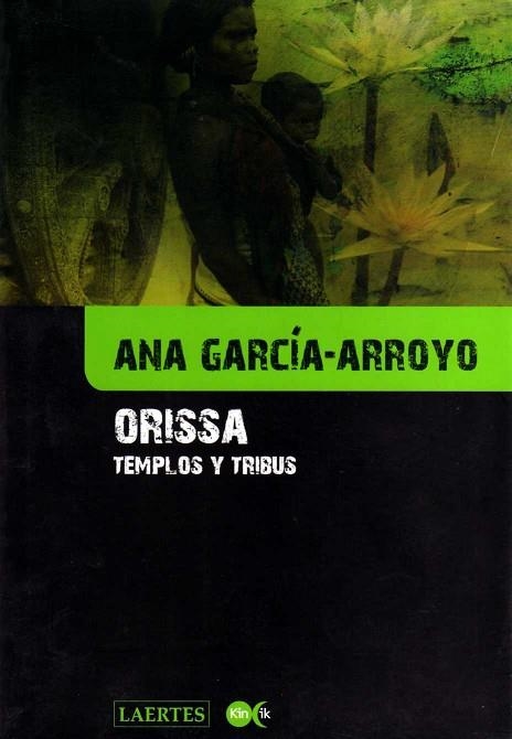 ORISSA: TEMPLOS Y TRIBUS | 9788475846132 | GARCIA-ARROYO, ANA | Llibreria Drac - Llibreria d'Olot | Comprar llibres en català i castellà online