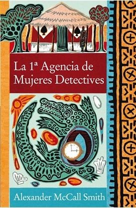 PRIMERA AGENCIA DE MUJERES DETECTIVES, LA | 9788466321921 | MCCALL SMITH, ALEXANDER | Llibreria Drac - Librería de Olot | Comprar libros en catalán y castellano online