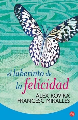 LABERINTO DE LA FELICIDAD | 9788466321549 | MIRALLES, FRANCESC; ROVIRA, ÀLEX | Llibreria Drac - Llibreria d'Olot | Comprar llibres en català i castellà online