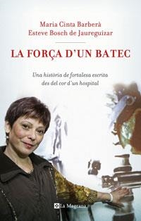 FORÇA D'UN BATEC, LA | 9788498672589 | BARBERA, MARIA CINTA : BOSCH, ESTEVE | Llibreria Drac - Llibreria d'Olot | Comprar llibres en català i castellà online