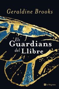 GUARDIANS DEL LLIBRE, ELS | 9788498672572 | BROOKS, GERALDINE | Llibreria Drac - Llibreria d'Olot | Comprar llibres en català i castellà online