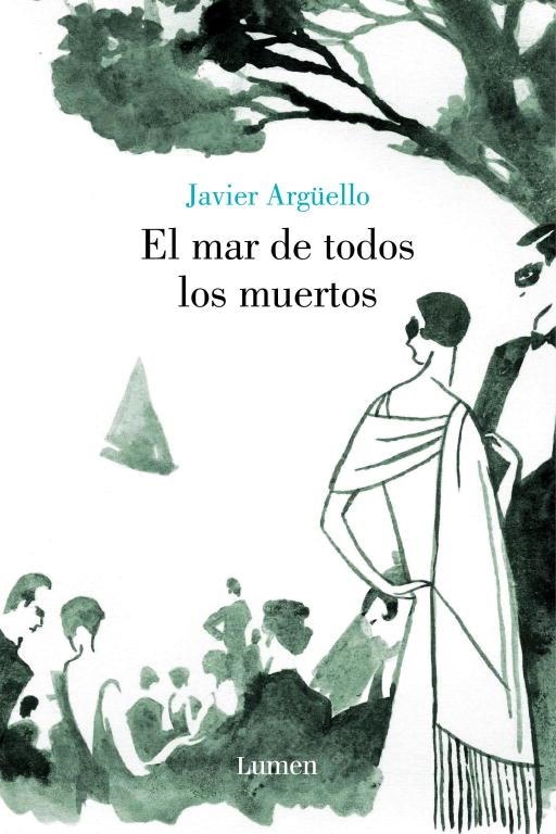 MAR DE TODOS LOS MUERTOS, EL | 9788426416841 | ARGÜELLO, JAVIER | Llibreria Drac - Llibreria d'Olot | Comprar llibres en català i castellà online