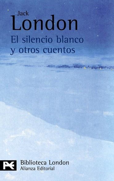 SILENCIO BLANCO Y OTROS CUENTOS, EL | 9788420665542 | LONDON, JACK | Llibreria Drac - Llibreria d'Olot | Comprar llibres en català i castellà online