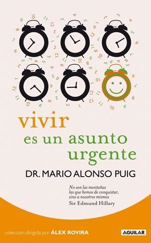 VIVIR ES UN ASUNTO URGENTE | 9788403099265 | ALONSO PUIG, MARIO | Llibreria Drac - Llibreria d'Olot | Comprar llibres en català i castellà online