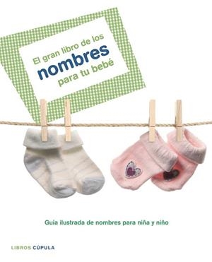 GRAN LIBRO DE LOS NOMBRES PARA TU BEBE, EL | 9788448047900 | AA.VV. | Llibreria Drac - Llibreria d'Olot | Comprar llibres en català i castellà online