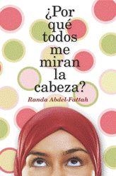 POR QUE TODOS ME MIRAN LA CABEZA? | 9788424630485 | ABDEL-FATTAH, RANDA | Llibreria Drac - Llibreria d'Olot | Comprar llibres en català i castellà online