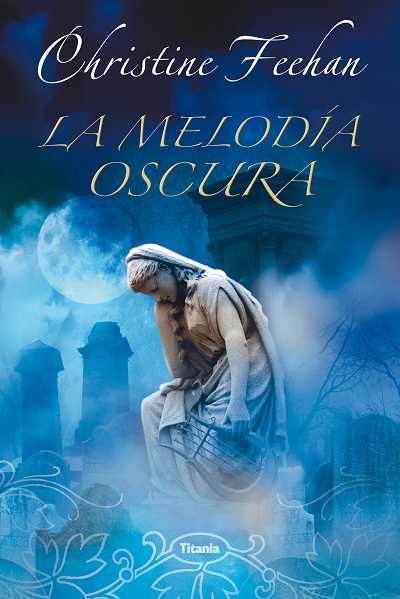 MELODIA OSCURA, LA | 9788496711464 | FEEHAN, CHRISTINE | Llibreria Drac - Llibreria d'Olot | Comprar llibres en català i castellà online