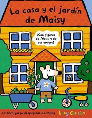 CASA Y EL JARDIN DE MAISY, LA | 9788498671735 | COUSINS, LUCY | Llibreria Drac - Llibreria d'Olot | Comprar llibres en català i castellà online