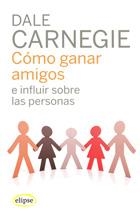 COMO GANAR AMIGOS E INFLUIR SOBRE LAS PERSONAS | 9788493664923 | CARNEGIE, DALE | Llibreria Drac - Llibreria d'Olot | Comprar llibres en català i castellà online