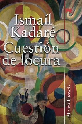 CUESTION DE LOCURA | 9788420682754 | KADARE, ISMAIL (1936- ) | Llibreria Drac - Llibreria d'Olot | Comprar llibres en català i castellà online