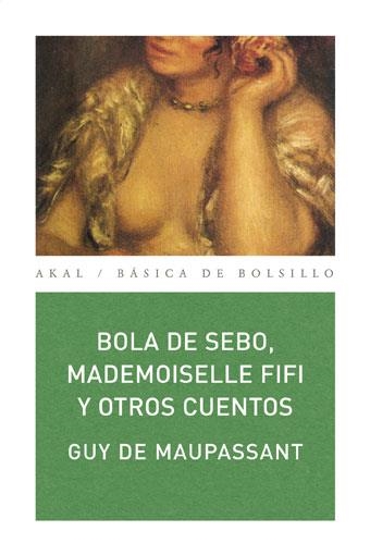 BOLA DE SEBO MADEMOISELLE FIFI Y OTROS CUENTOS | 9788446028840 | MOUPASSANT, GUY DE | Llibreria Drac - Llibreria d'Olot | Comprar llibres en català i castellà online