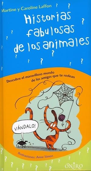 HISTORIAS FABULOSAS DE LOS ANIMALES | 9788497543545 | LAFFON, MARTINE Y CAROLINE | Llibreria Drac - Llibreria d'Olot | Comprar llibres en català i castellà online