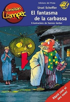 FANTASMA DE LA CARBASSA, EL (COMISSARI LLAMPEC 13) | 9788496569607 | SCHEFFLER, URSEL | Llibreria Drac - Llibreria d'Olot | Comprar llibres en català i castellà online