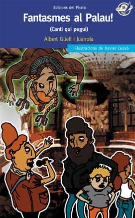 FANTASMES AL PALAU! | 9788496569560 | GUELL JUANOLA, ALBERT | Llibreria Drac - Llibreria d'Olot | Comprar llibres en català i castellà online