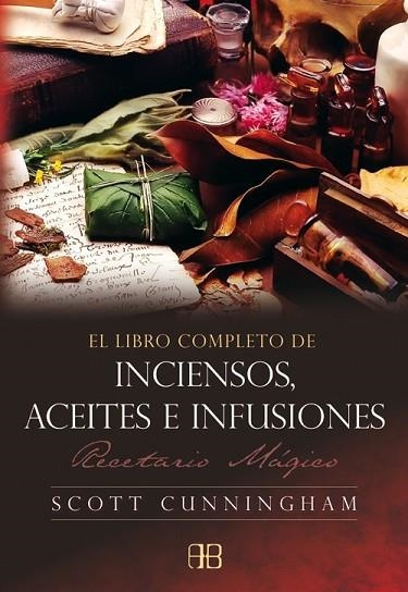 INCIENSOS ACEITES E INFUSIONES. RECETARIO MAGICO | 9788496111585 | CUNNINGHAM, SCOTT | Llibreria Drac - Llibreria d'Olot | Comprar llibres en català i castellà online