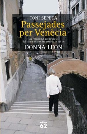 PASSEJADES PER VENECIA | 9788429761580 | SEPEDA, TONI; LEON, DONNA | Llibreria Drac - Llibreria d'Olot | Comprar llibres en català i castellà online