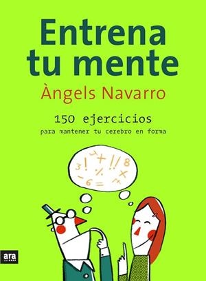 ENTRENA TU MENTE | 9788493660215 | NAVARRO, ANGELS | Llibreria Drac - Librería de Olot | Comprar libros en catalán y castellano online