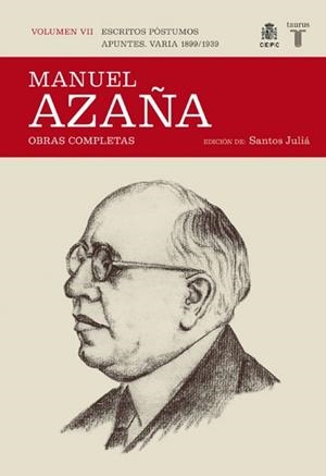 MANUEL AZAÑA,ESCRITOS POSTUMOS. APUNTES. VARIA 1899-1939. VO | 9788430607532 | AZAÑA, MANUEL | Llibreria Drac - Librería de Olot | Comprar libros en catalán y castellano online