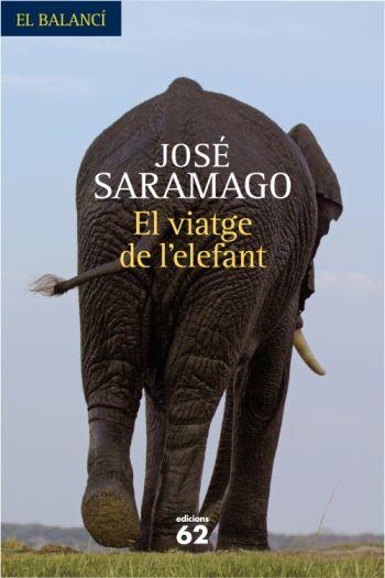 VIATGE DE L'ELEFANT, EL | 9788429761771 | SARAMAGO, JOSE | Llibreria Drac - Llibreria d'Olot | Comprar llibres en català i castellà online