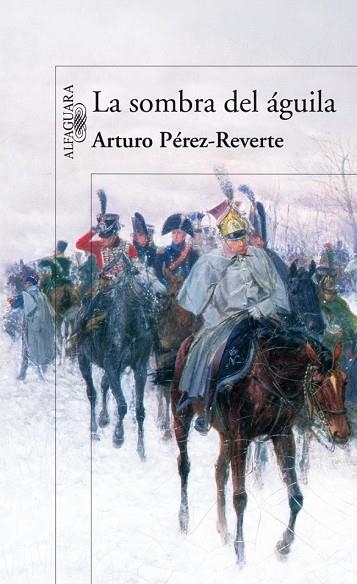 SOMBRA DEL AGUILA, LA | 9788420474694 | PÉREZ-REVERTE, ARTURO | Llibreria Drac - Llibreria d'Olot | Comprar llibres en català i castellà online