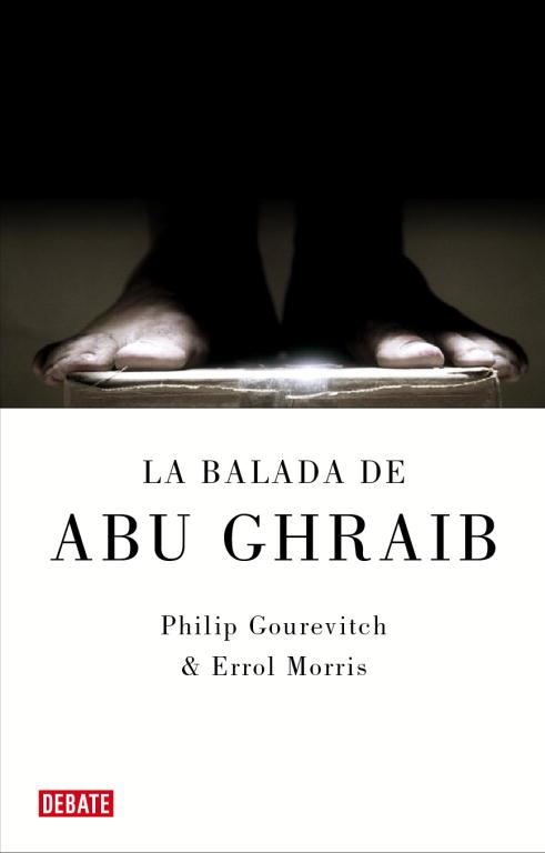 BALADA DE ABU GHRAIB, LA | 9788483067604 | GOUREVITCH, PHILIP; MORRIS, ERROL | Llibreria Drac - Llibreria d'Olot | Comprar llibres en català i castellà online