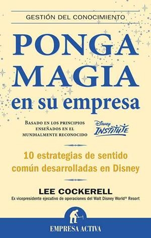 PONGA MAGIA EN SU EMPRESA | 9788492452118 | COCKERELL, LEE | Llibreria Drac - Llibreria d'Olot | Comprar llibres en català i castellà online