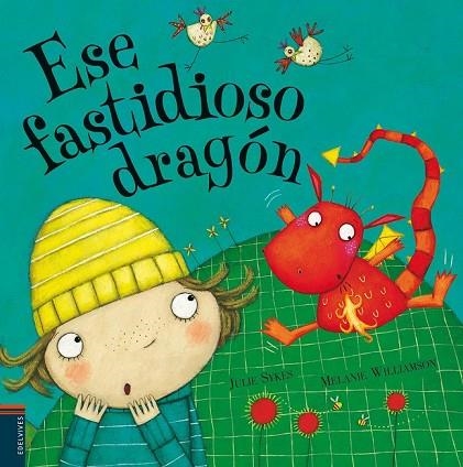 ESE FASTIDIOSO DRAGON | 9788426368362 | SYKES, JULIE; WILLIAMSON, MELANIE | Llibreria Drac - Llibreria d'Olot | Comprar llibres en català i castellà online