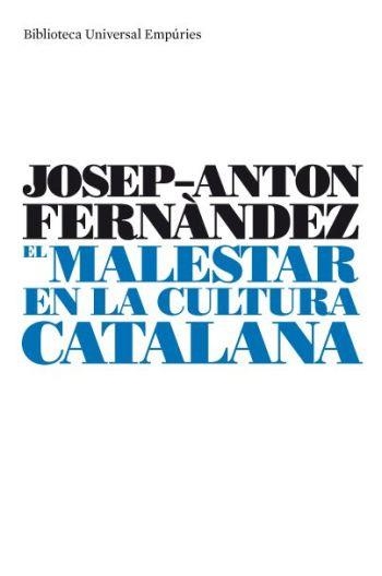 MALESTAR EN LA CULTURA CATALANA, EL | 9788497873413 | FERNANDEZ, JOSEP-ANTON | Llibreria Drac - Llibreria d'Olot | Comprar llibres en català i castellà online