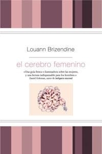 CEREBRO FEMENINO, EL | 9788498673548 | BRIZENDINE, LOUANN | Llibreria Drac - Librería de Olot | Comprar libros en catalán y castellano online