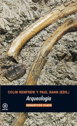 ARQUEOLOGIA. CONCEPTOS CLAVE | 9788446025900 | RENFREW, COLIN; BAHN, PAUL | Llibreria Drac - Llibreria d'Olot | Comprar llibres en català i castellà online