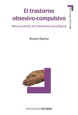 TRASTORNO OBSESIVO-COMPULSIVO, EL | 9788436822267 | GAVINO, AURORA | Llibreria Drac - Llibreria d'Olot | Comprar llibres en català i castellà online