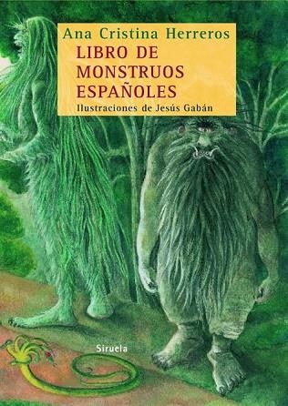 LIBRO DE LOS MONSTRUOS ESPAÑOLES | 9788498412406 | HERREROS, ANA CRISTINA | Llibreria Drac - Librería de Olot | Comprar libros en catalán y castellano online