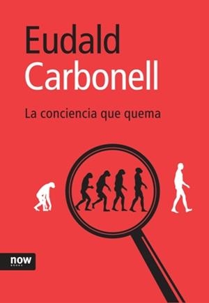 CONCIENCIA QUE QUEMA, LA | 9788493660239 | CARBONELL, EUDALD | Llibreria Drac - Llibreria d'Olot | Comprar llibres en català i castellà online