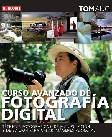 CURSO AVANZADO DE FOTOGRAFIA DIGITAL | 9788496669390 | ANG, TOM | Llibreria Drac - Llibreria d'Olot | Comprar llibres en català i castellà online