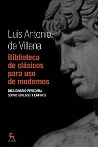 BIBLIOTECA DE CLASICOS PARA USO DE MODERNOS | 9788424935610 | DE VILLENA, LUIS ANTONIO | Llibreria Drac - Librería de Olot | Comprar libros en catalán y castellano online