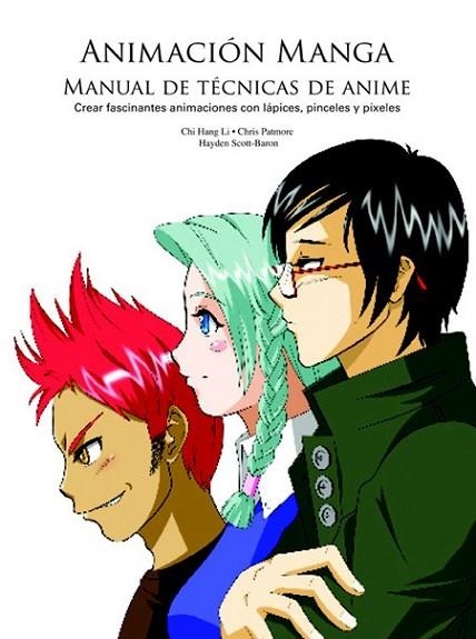 ANIMACION MANGA. MANUAL DE TECNICAS DE ANIME | 9788495376831 | HANG LI, CHI; PATMORE, CHRIS; SCOTT-BARON, HAYDEN | Llibreria Drac - Llibreria d'Olot | Comprar llibres en català i castellà online